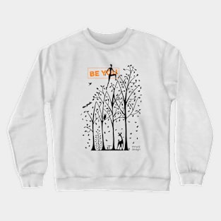 How to live - be you! Trees Crewneck Sweatshirt